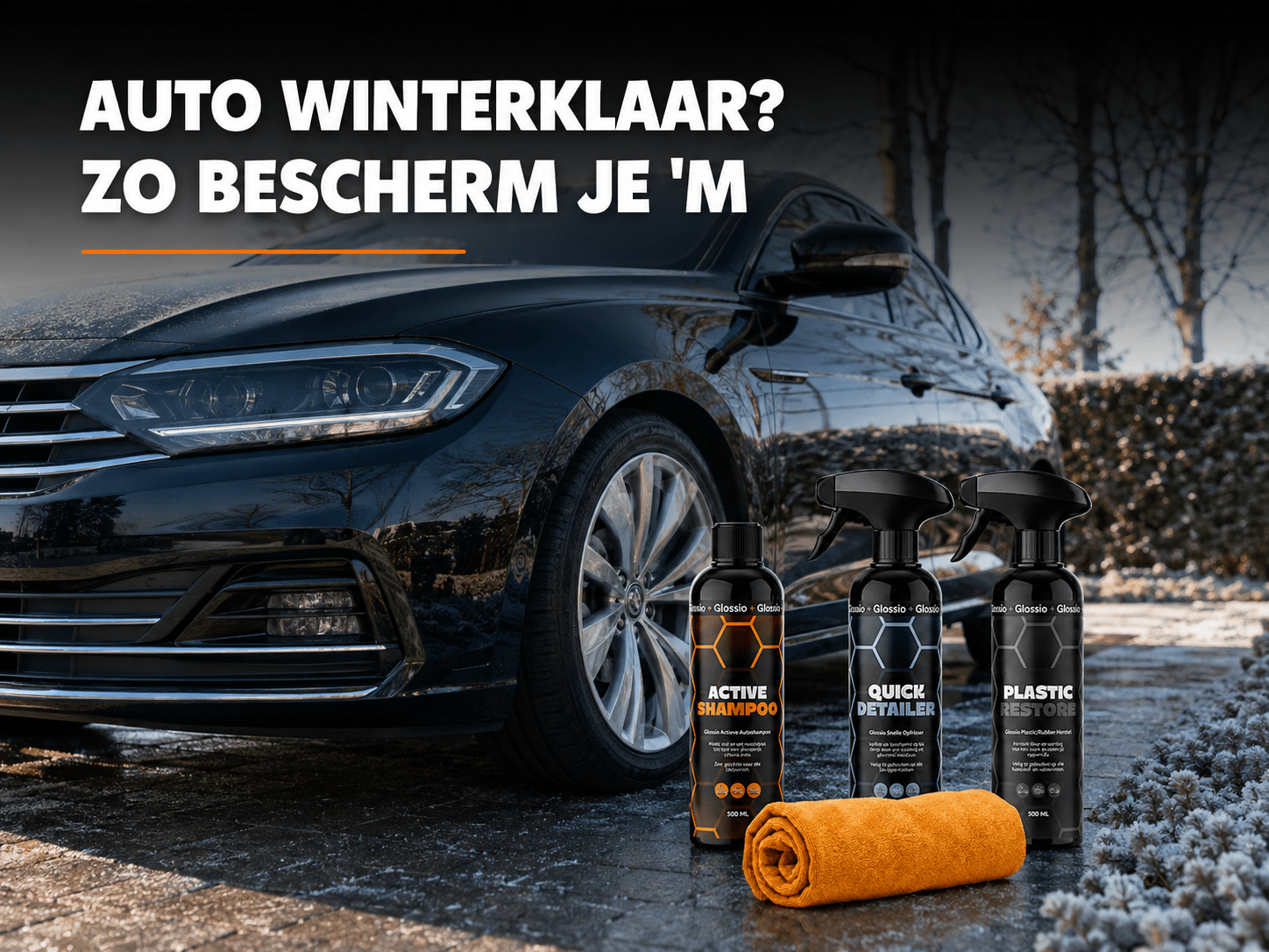 Je Auto Winterklaar Maken Tegen Strooizout: Dit Zit Er In Het Glossio Winterklaar Pakket - VCTparts.nl
